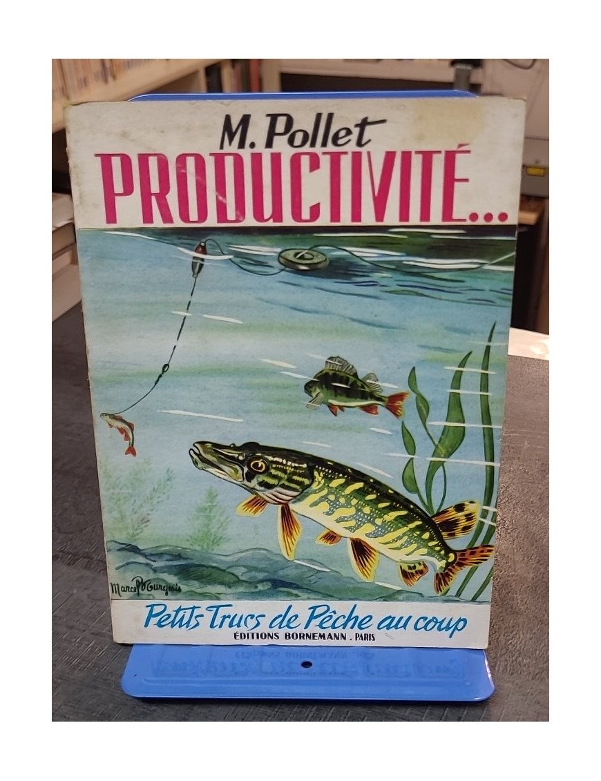 Productivité : Petits trucs de pêche au coup par Michel Pollet (1959)
