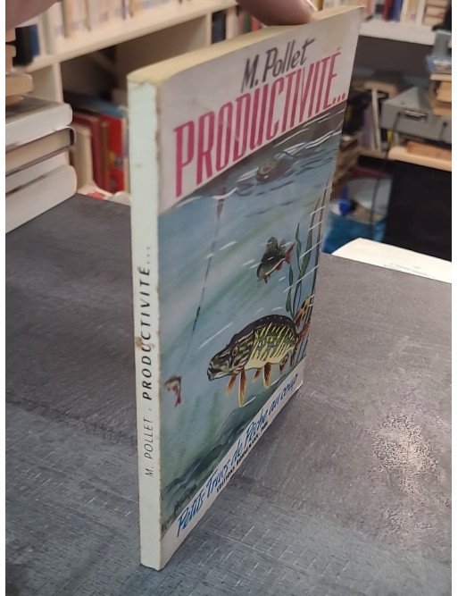 Productivité : Petits trucs de pêche au coup par Michel Pollet (1959)