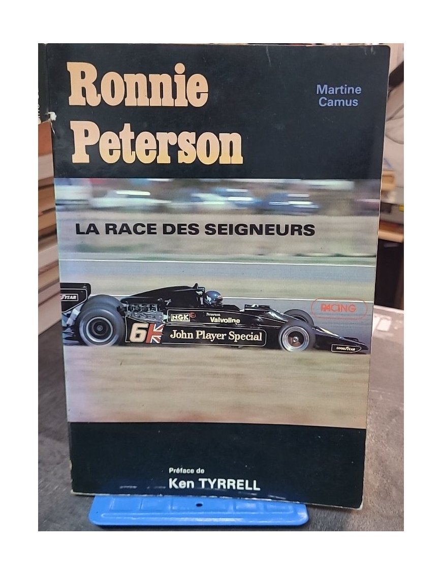 Ronnie Peterson - La race des seigneurs par Martine Camus (Société internationale de presse et d'édition, 1978)