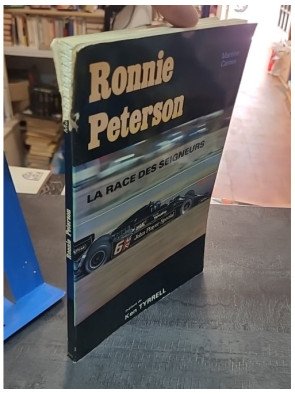 Ronnie Peterson - La race des seigneurs par Martine Camus (Société internationale de presse et d'édition, 1978)