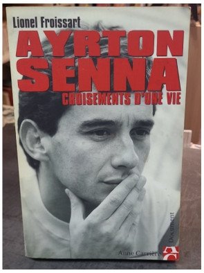 Ayrton Senna - Croisements...