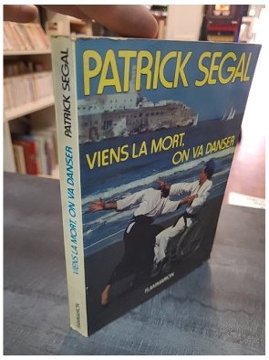 Viens la mort on va danser par Patrick Segal : Récit poignant et inspirant