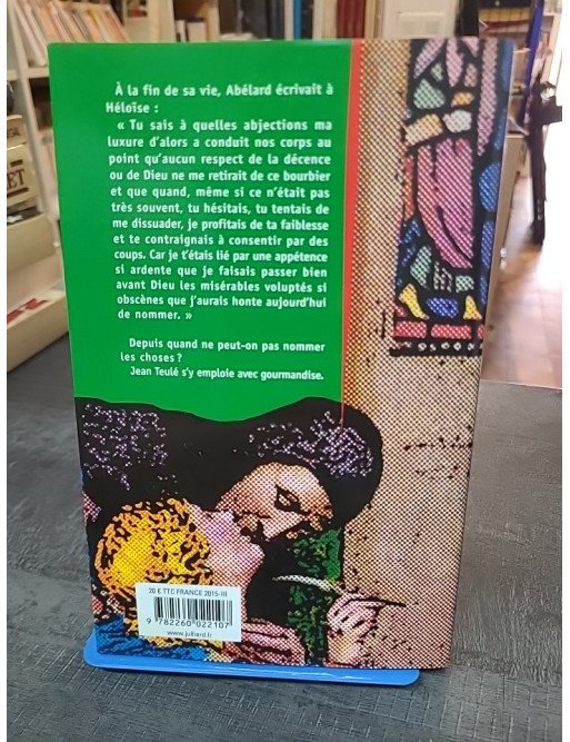 HéloÎse, ouille ! par Jean Teulé : L'amour sulfureux d'HéloÎse et Abélard dépoussiéré