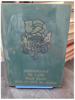 Connaissance de l'Asie : Islam blanc sous le toit du Monde par Henri Caillemer - Voyage en Afghanistan