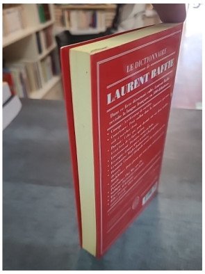 Le Dictionnaire de Laurent Baffie par Laurent Baffie : humour et insolence, 224 pages de définitions revisitées
