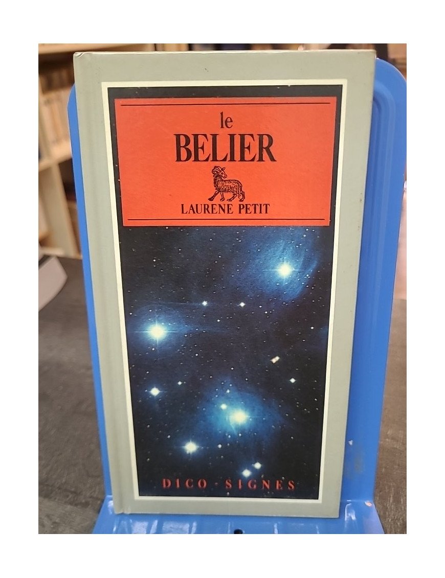 Le Belier - Laurene Petit : Guide Astrologique et Développement Personnel