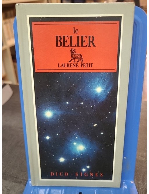 Le Belier - Laurene Petit : Guide Astrologique et Développement Personnel