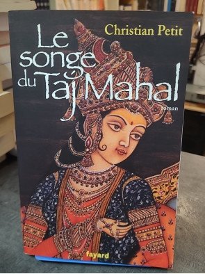 Le songe du Taj Mahal de Christian Petit
