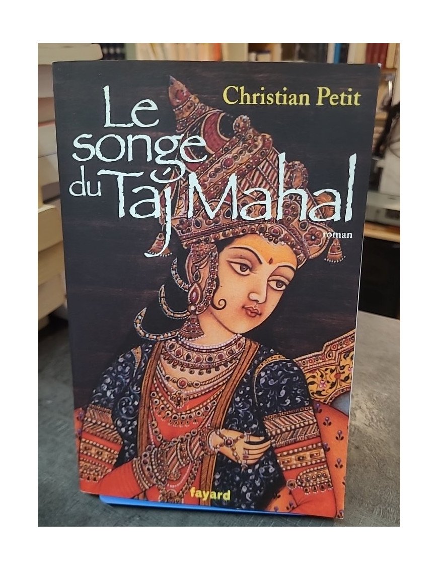 Le songe du Taj Mahal de Christian Petit