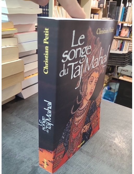 Le songe du Taj Mahal de Christian Petit