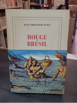 Rouge Brésil Prix Goncourt 2001 Par Jean-Christophe Rufin