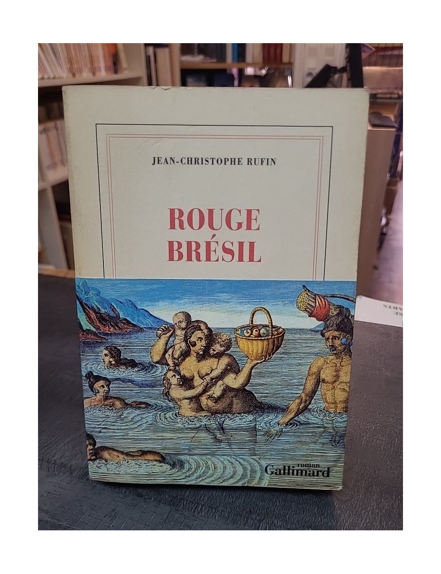 Rouge Brésil Prix Goncourt 2001 Par Jean-Christophe Rufin