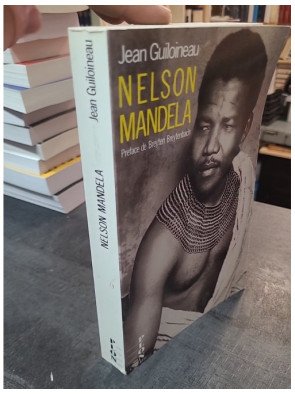 Nelson Mandela - Biographie de Jean Guiloineau