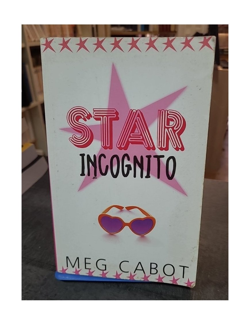Star Incognito - Un roman pour jeunes adultes de Meg Cabot