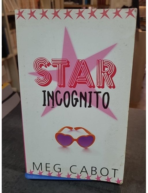 Star Incognito - Un roman pour jeunes adultes de Meg Cabot