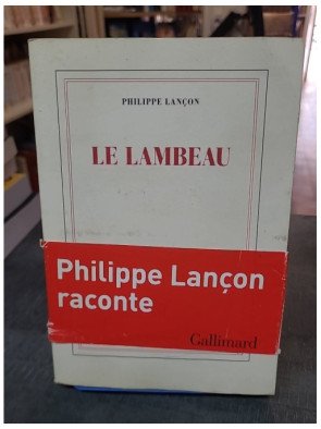 Le Lambeau - Prix Femina 2018 par Philippe Lançon