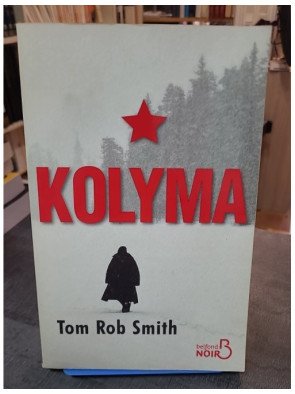 Kolyma de Tom Rob Smith - Thriller politique sur fond de déstalinisation