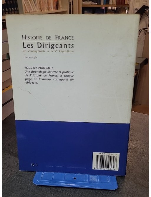 Histoire de France, Les Dirigeants - De Vercingétorix à la Ve République par Henri Medori