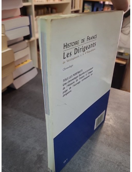 Histoire de France, Les Dirigeants - De Vercingétorix à la Ve République par Henri Medori