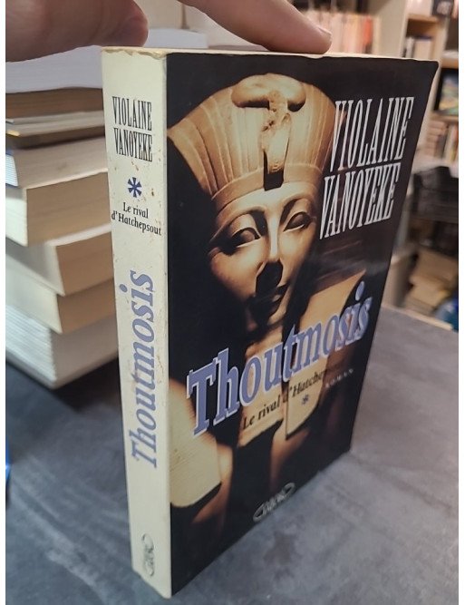 Thoutmosis Tome 1 - Le Rival d'Hatchepsout par Violaine Vanoyeke - Roman historique Égypte ancienne