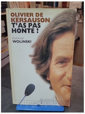 T'as Pas Honte par Olivier de Kersauson - Recueil d'humour et de dérision illustré par Wolinski