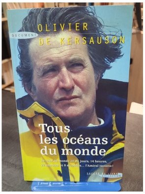 Tous les océans du monde - Le Trophée Jules Verne par Olivier de Kersauson