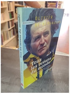 Tous les océans du monde - Le Trophée Jules Verne par Olivier de Kersauson