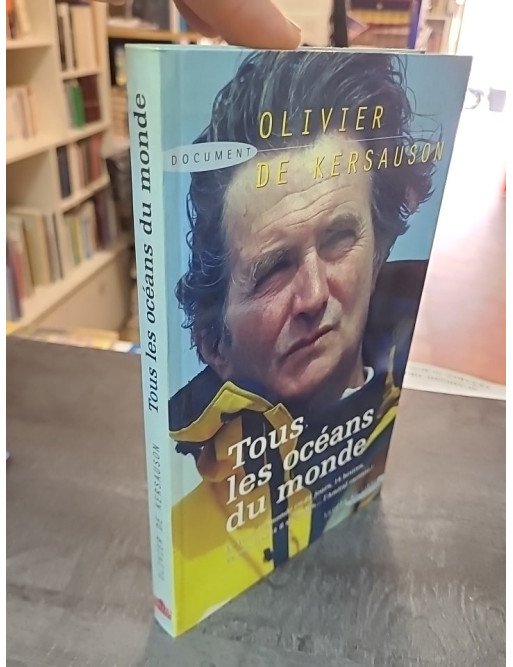Tous les océans du monde - Le Trophée Jules Verne par Olivier de Kersauson