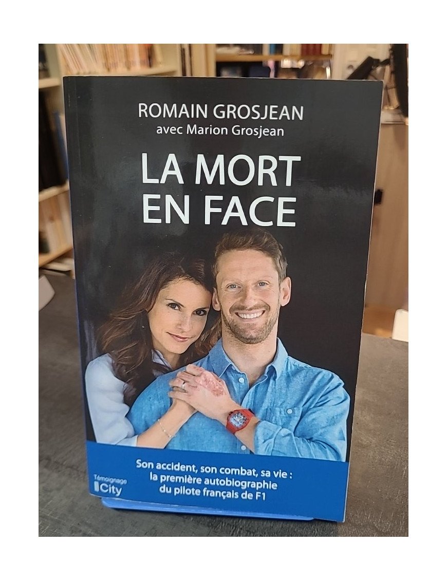 La Mort En Face par Marion Jollès-Grosjean et Romain Grosjean - Le Récit de l'Accident du Pilote de F1