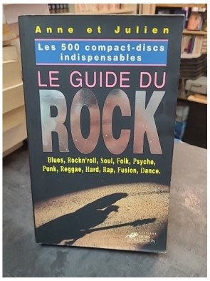 Le Guide du Rock - Les 500 CD indispensables par Anne et Julien