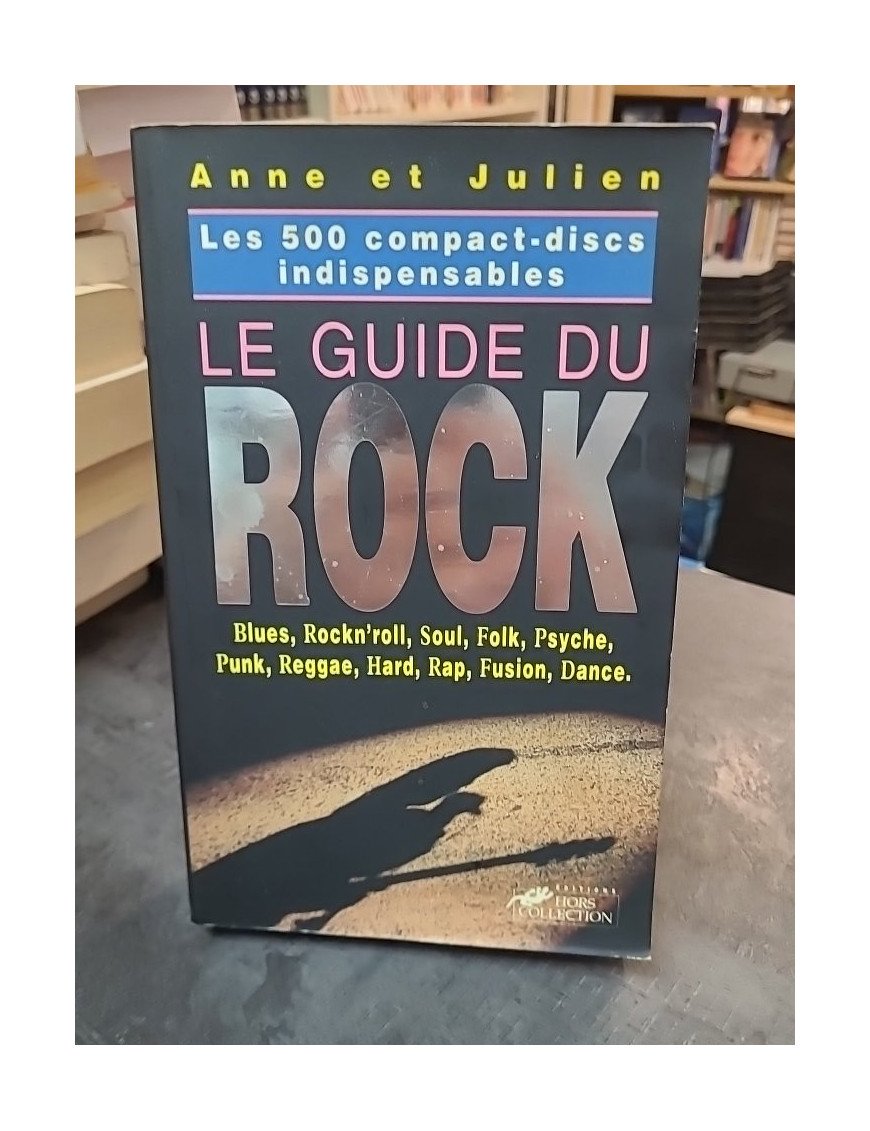 Le Guide du Rock - Les 500 CD indispensables par Anne et Julien
