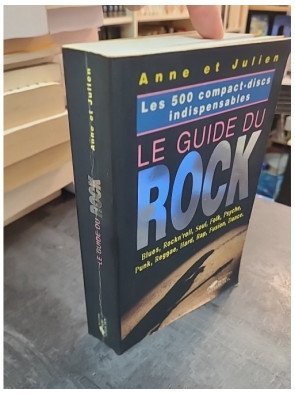Le Guide du Rock - Les 500 CD indispensables par Anne et Julien