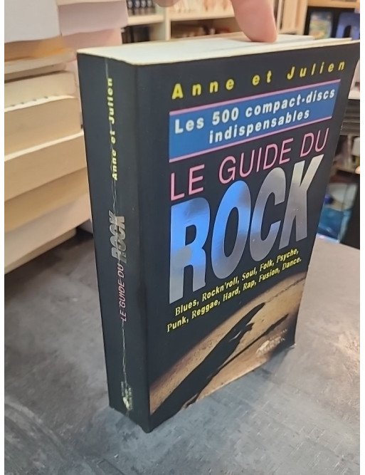 Le Guide du Rock - Les 500 CD indispensables par Anne et Julien