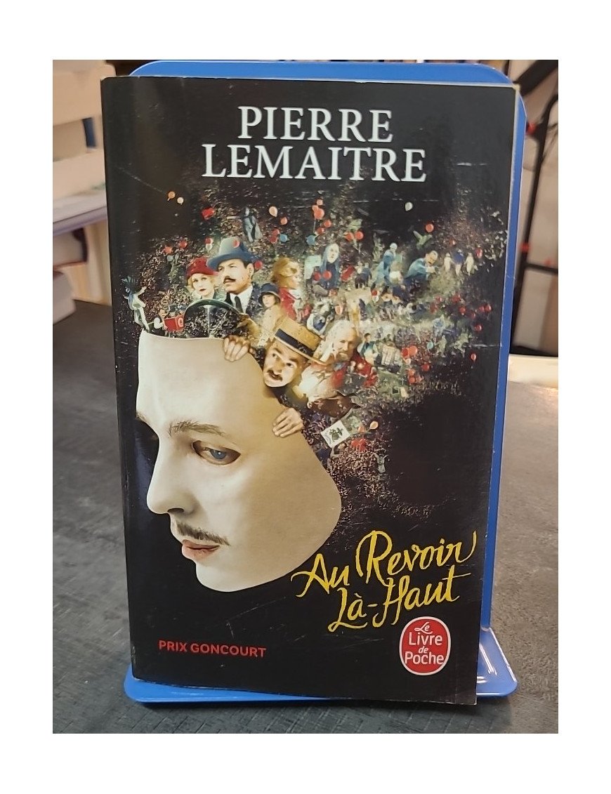 Au revoir là-haut - Prix Goncourt 2013 de Pierre Lemaitre