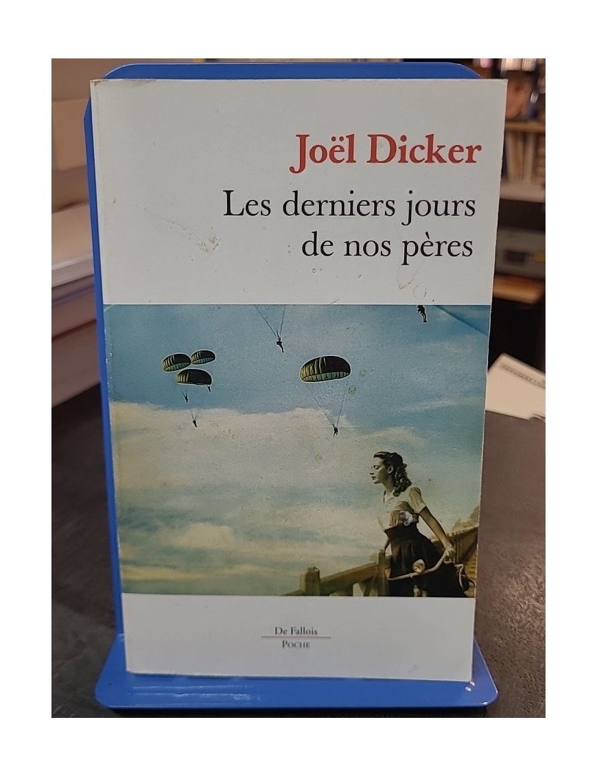 Les derniers jours de nos pères de Joël Dicker