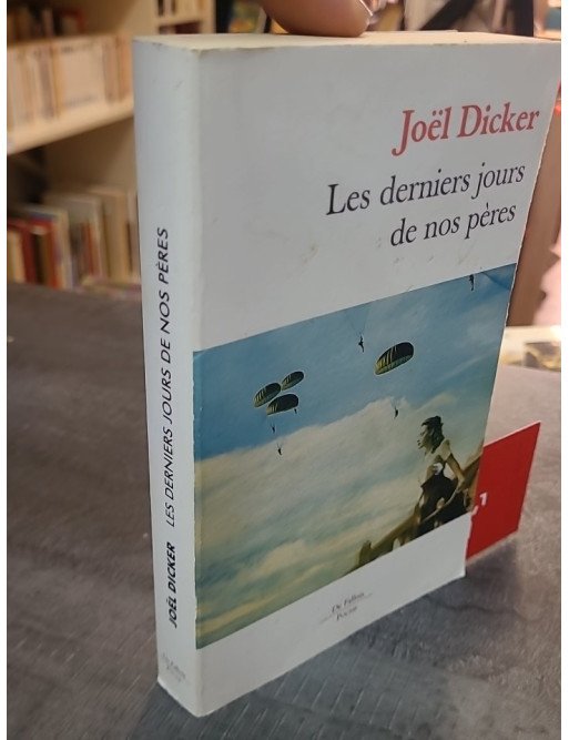 Les derniers jours de nos pères de Joël Dicker