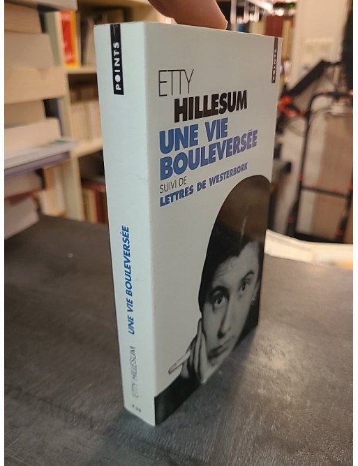 Une vie bouleversée. - Journal 1941-1943 d Etty Hillesum