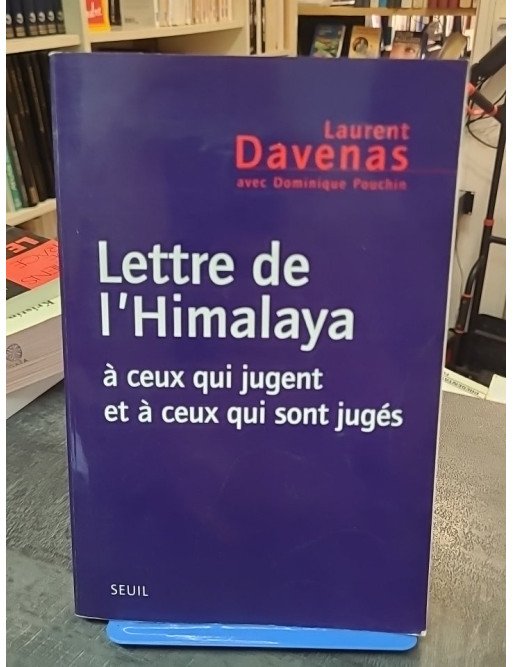 Lettre de l'Himalaya à ceux qui jugent et à ceux qui sont jugés - Laurent Davenas