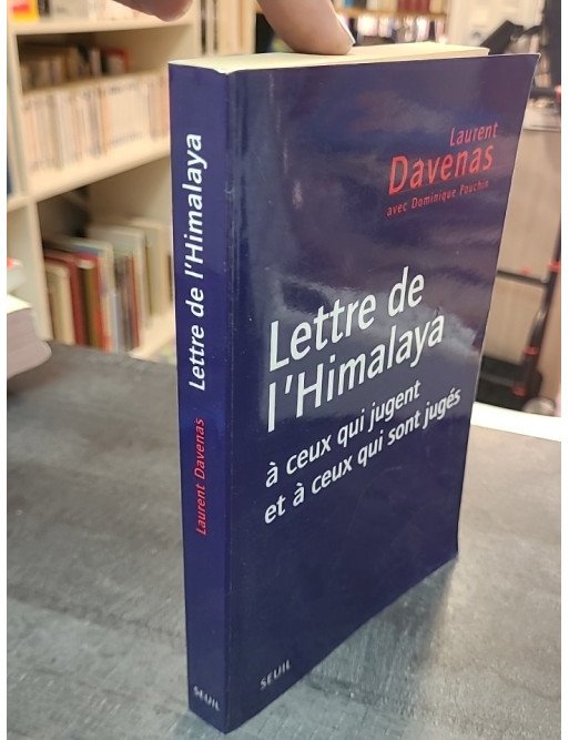Lettre de l'Himalaya à ceux qui jugent et à ceux qui sont jugés - Laurent Davenas