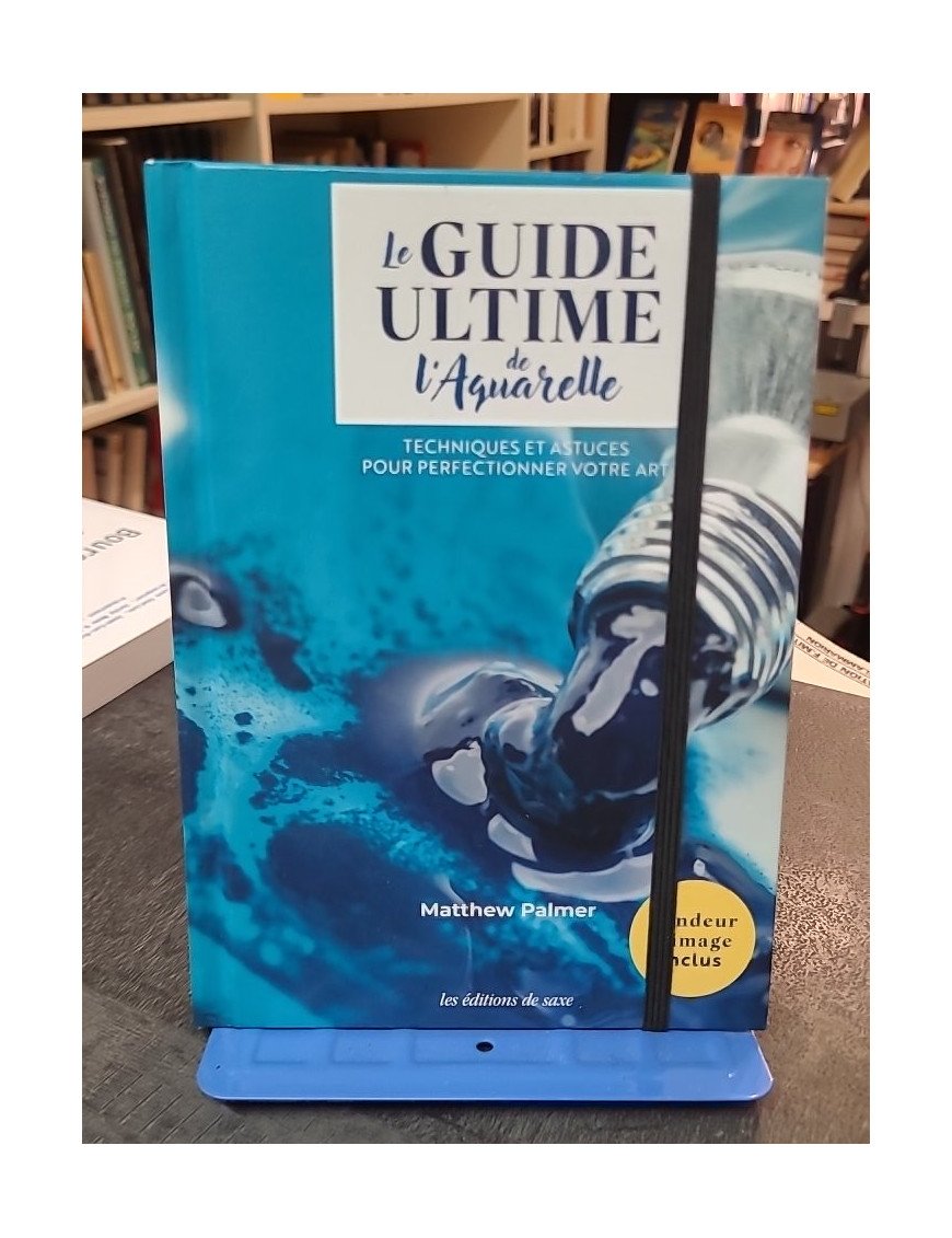 Le Guide Ultime de l'Aquarelle - Techniques et Astuces par Mathew Palmer
