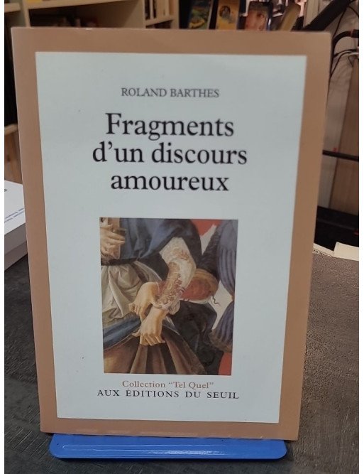 Fragments d'un discours amoureux - Roland Barthes