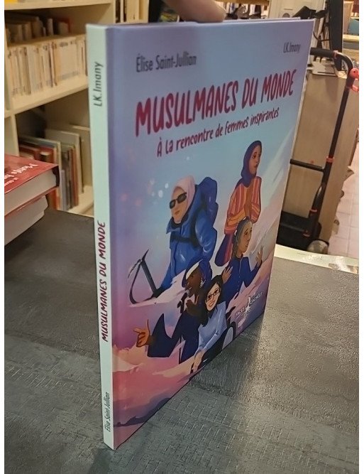 Musulmanes du Monde - À la rencontre de femmes inspirantes par Elise Saint-Jullian