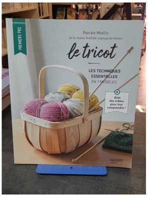 Le tricot - Les techniques essentielles en 7 modèles par Pascale Moëllic