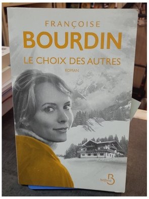 Le choix des autres par Françoise Bourdin - Un roman captivant sur la jalousie et l'harmonie familiale
