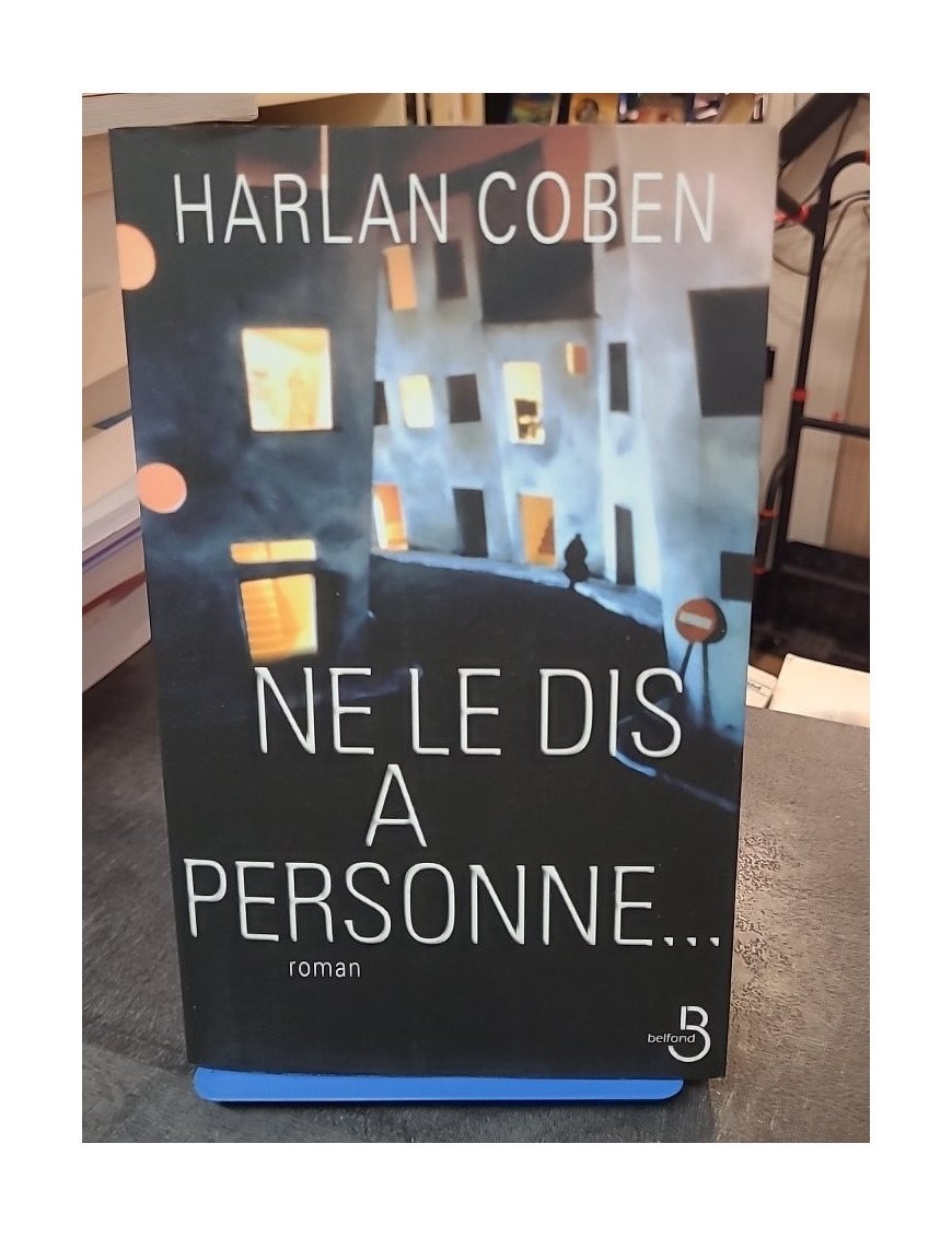 Ne le dis à personne... par Harlan Coben, traduit par Roxane Azimi