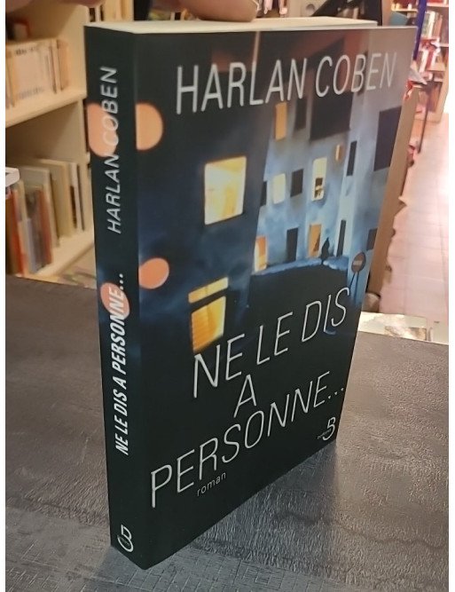 Ne le dis à personne... par Harlan Coben, traduit par Roxane Azimi