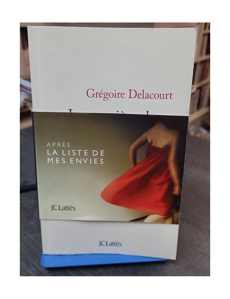 La première chose qu'on regarde par Grégoire Delacourt