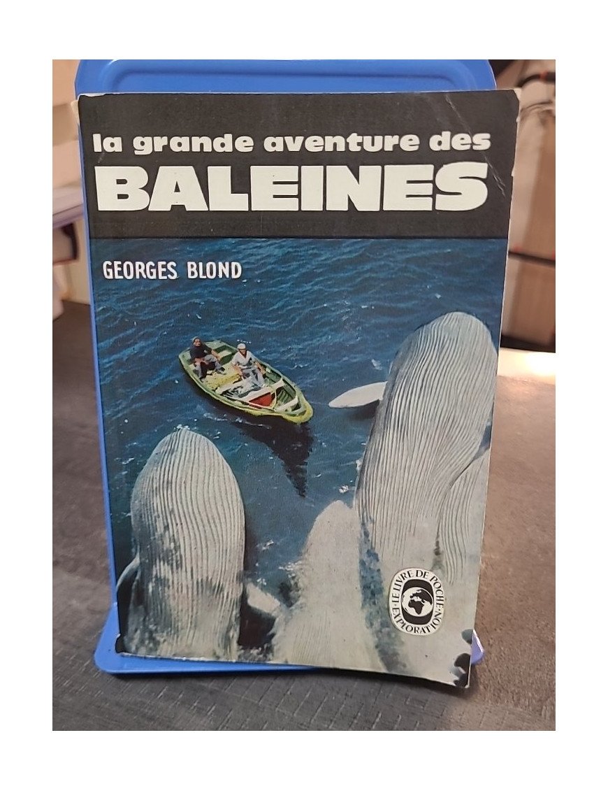 La Grande Aventure des Baleines par Georges Blond - Exploration Fascinante