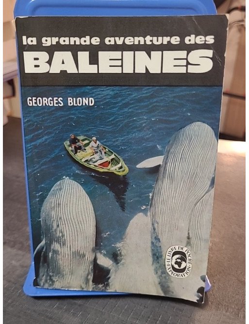 La Grande Aventure des Baleines par Georges Blond - Exploration Fascinante