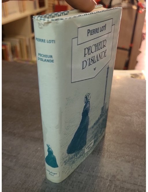Pêcheur d'Islande par Pierre Loti et Edmond Adolphe Rudaux - Roman d'Aventure